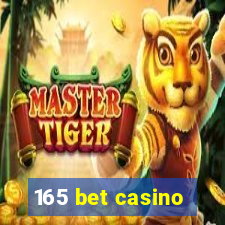 165 bet casino